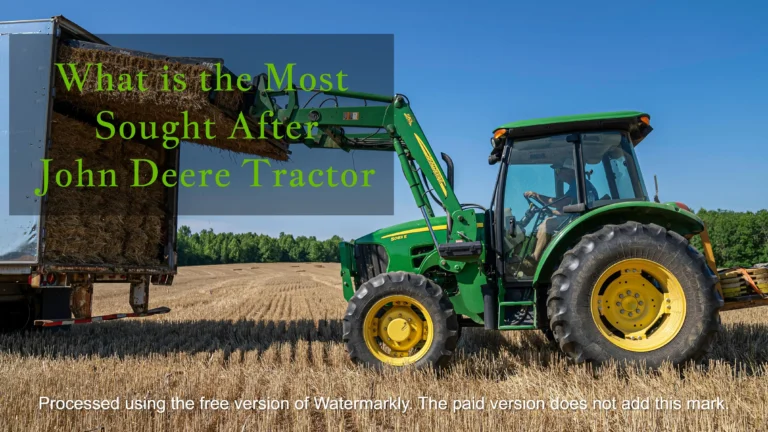 What is the Most Sought After John Deere Tractor